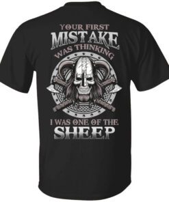 Your First Mistake Was Thinking I Was One Of The Sheep T Shirt.jpg