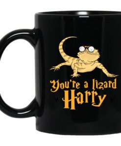 Youre A Lizard Harry Mug.jpg