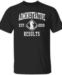 Administrative Results Est 2019 T Shirt Black.jpg