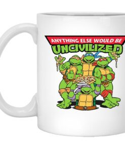 Anything Else Would Be Uncivilized Pizza Power Mug.jpg