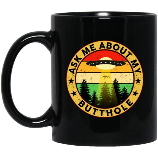 Ask Me About My Butthole Mug.jpg