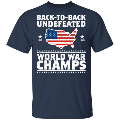 Back To Back Undefeated World War Champs T Shirt 3.jpg