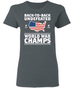 Back To Back Undefeated World War Champs Women T Shirt 2.jpg