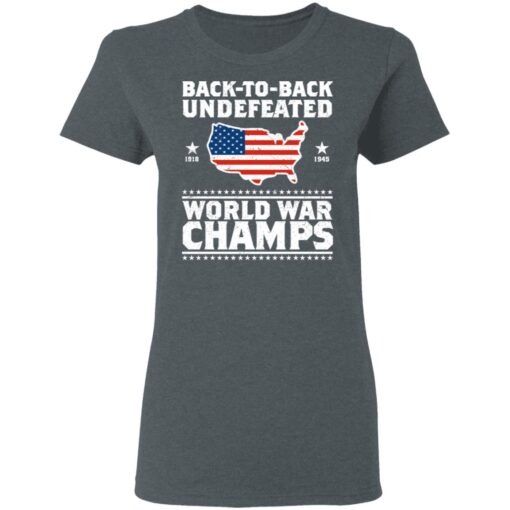 Back To Back Undefeated World War Champs Women T Shirt 2.jpg