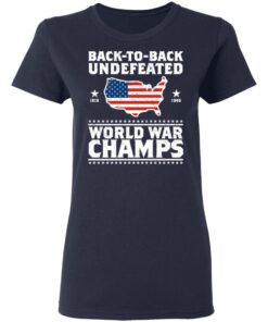 Back To Back Undefeated World War Champs Women T Shirt 3.jpg