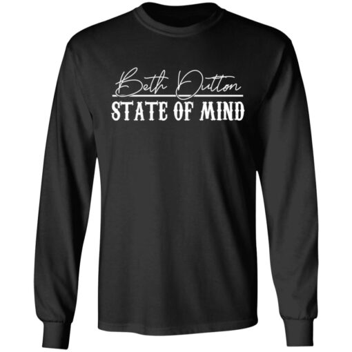 Beth Dutton State Of Mind 2 Long Sleeve.jpg