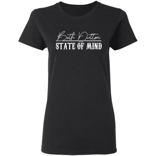 Beth Dutton State Of Mind 2 Women T Shirt 1.jpg