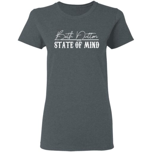 Beth Dutton State Of Mind 2 Women T Shirt 2.jpg