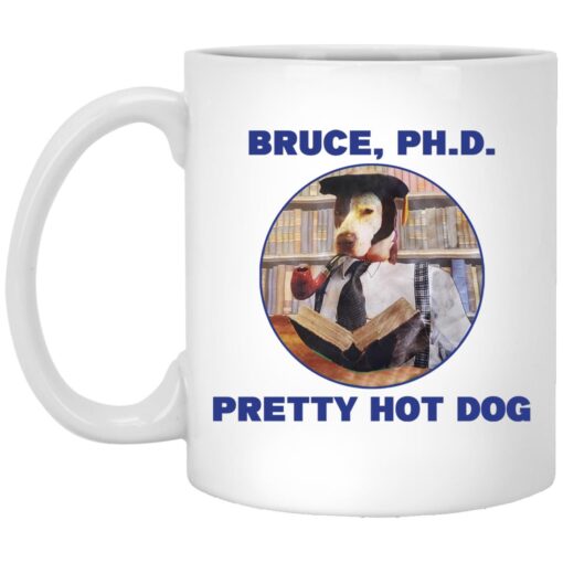 Bruce Phd Pretty Hot Dog Mug.jpg