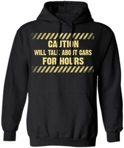 Caution Will Talk About Cars For Hours Hoodie 1.jpg