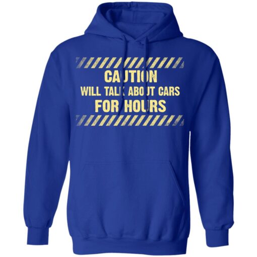 Caution Will Talk About Cars For Hours Hoodie 4.jpg