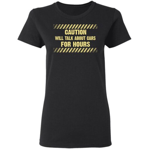 Caution Will Talk About Cars For Hours Women T Shirt 1.jpg