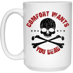 Comfort Wants You Dead Comfort Kills Mug 1.jpg