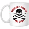 Comfort Wants You Dead Comfort Kills Mug.jpg