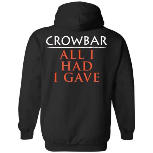 Crowbar Merch All I Had I Gave Hoodie Black Back.jpg