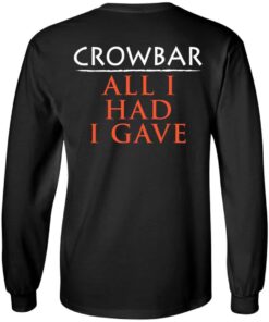 Crowbar Merch All I Had I Gave Long Sleeve Back.jpg