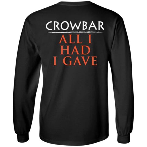 Crowbar Merch All I Had I Gave Long Sleeve Back.jpg