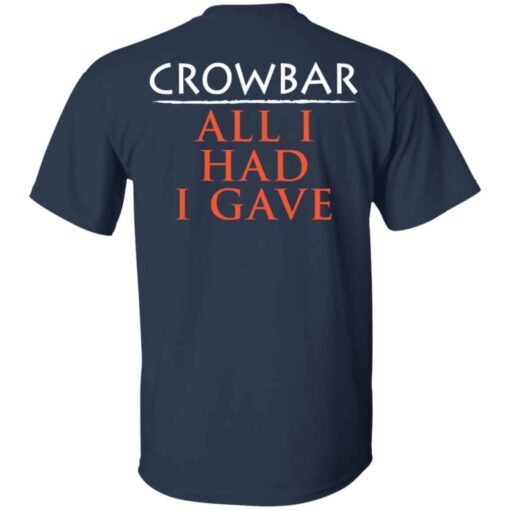 Crowbar Merch All I Had I Gave T Shirt Navy Back.jpg