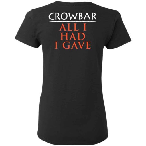 Crowbar Merch All I Had I Gave Women T Shirt Back.jpg