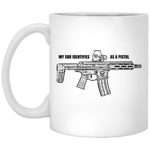 Demo My Sbr Identifies As A Pistol Mug.jpg