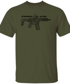 Demo My Sbr Identifies As A Pistol Shirt.jpg