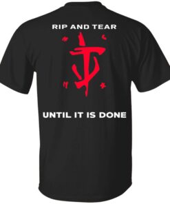 Doom Eternal Rip And Tear Until It Is Done Shirt.jpg