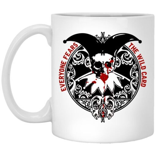 Everyone Fears The Wild Card Mug.jpg