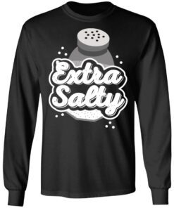 Extra Salty Long Sleeve 1.jpg