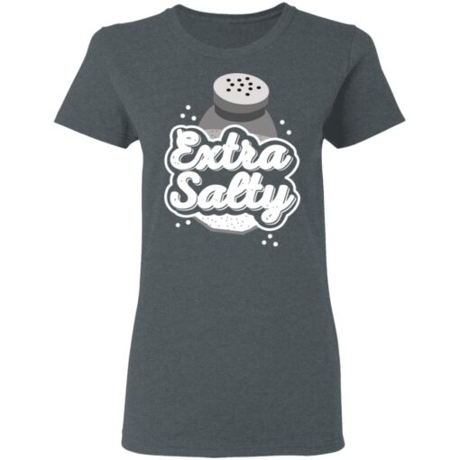 Extra Salty Women T Shirt 2.jpg