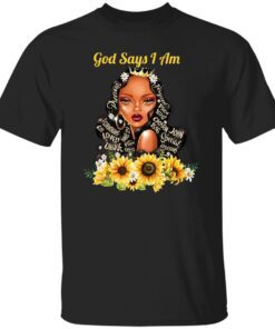 God Say I Am Black Girls Black Women Shirt.jpg