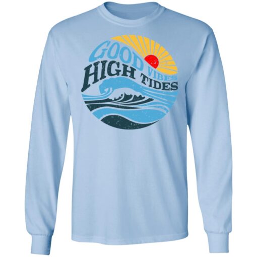 Good Vibes High Tides Long Sleeve.jpg