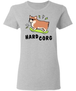 Hard Corg Women T Shirt 3.jpg