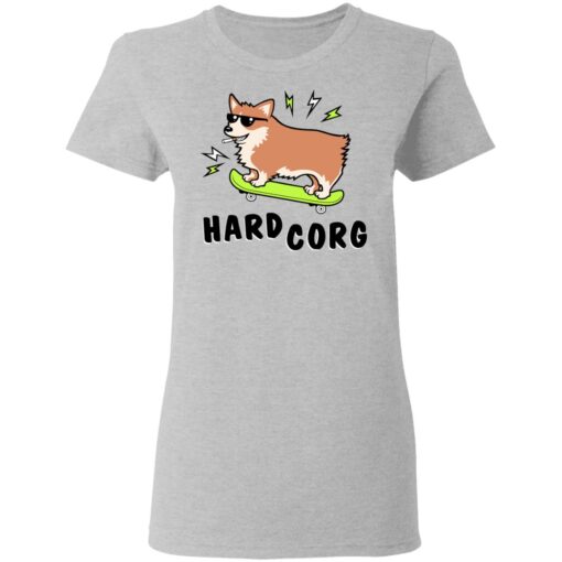 Hard Corg Women T Shirt 3.jpg