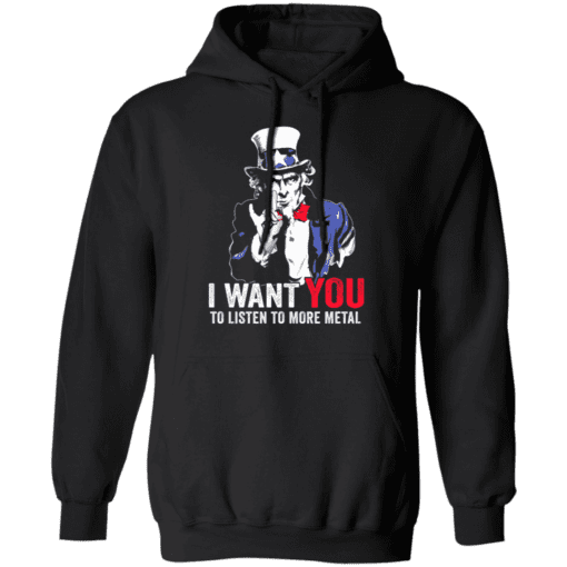 Hatewear Uncle Sam Metal I Want You To Listen To More Metal Hoodie Black.png