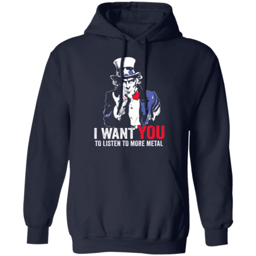 Hatewear Uncle Sam Metal I Want You To Listen To More Metal Hoodie Navy.png