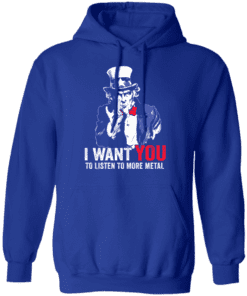 Hatewear Uncle Sam Metal I Want You To Listen To More Metal Hoodie Royal.png