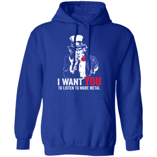 Hatewear Uncle Sam Metal I Want You To Listen To More Metal Hoodie Royal.png