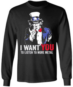 Hatewear Uncle Sam Metal I Want You To Listen To More Metal Long Sleeve.png