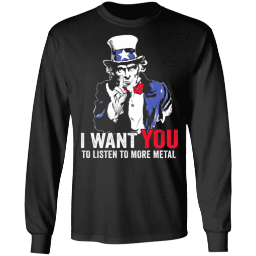 Hatewear Uncle Sam Metal I Want You To Listen To More Metal Long Sleeve.png