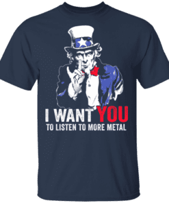 Hatewear Uncle Sam Metal I Want You To Listen To More Metal T Shirt Navy.png