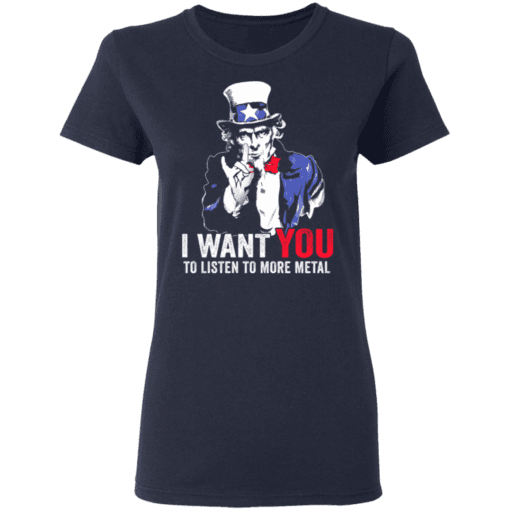 Hatewear Uncle Sam Metal I Want You To Listen To More Metal Women T Shirt Navy.png