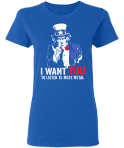 Hatewear Uncle Sam Metal I Want You To Listen To More Metal Women T Shirt Royal.png