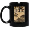 Have You Seen Him Greyfivenine Records Mug.jpg