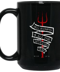 Hell Is Empty And All The Devils Are Here Mug 1.jpg