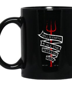 Hell Is Empty And All The Devils Are Here Mug.jpg