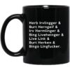 Herb Irvlingger Burt Herngeif Irv Hermlinger Bing Liveheinger Mug.jpg