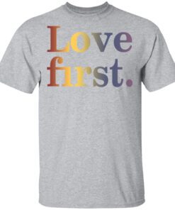 Hoda Kotb Love First T Shirt 3.jpg