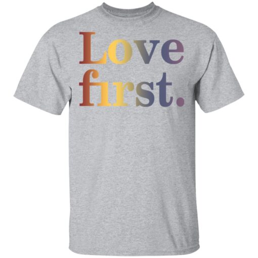 Hoda Kotb Love First T Shirt 3.jpg