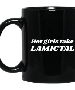 Hot Girls Take Lamictal Mug.jpg