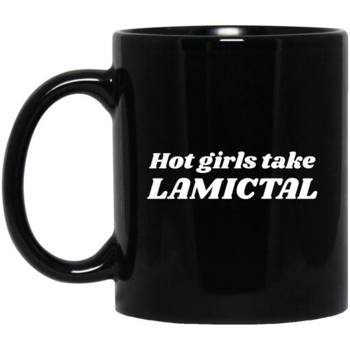 Hot Girls Take Lamictal Mug.jpg